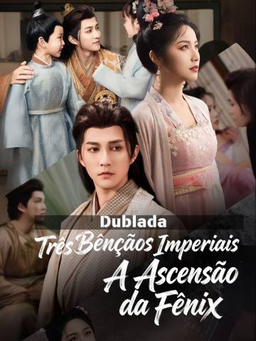 (Dublada) Três Bênçãos Imperiais: A Ascensão da Fênix