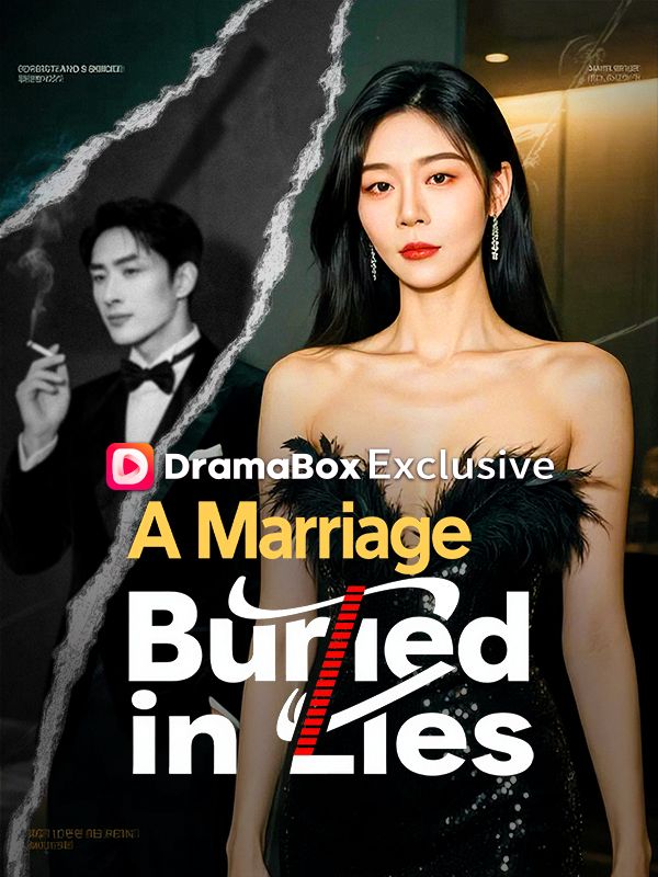 A Marriage Buried in Lies