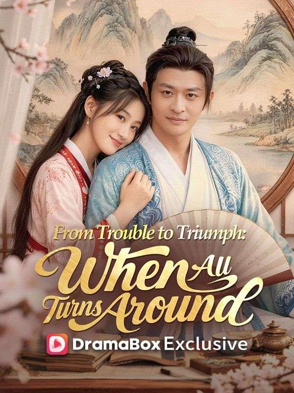 From Trouble to Triumph: When All Turns Around (DUBBED)