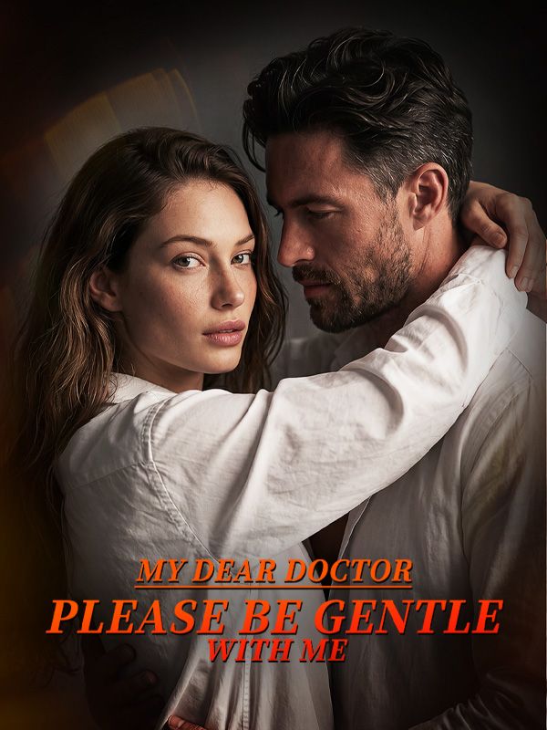 My Dear Doctor, Please Be Gentle with Me