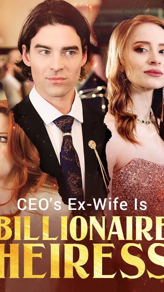 CEO's Ex-Wife Is The Billionaire Heiress