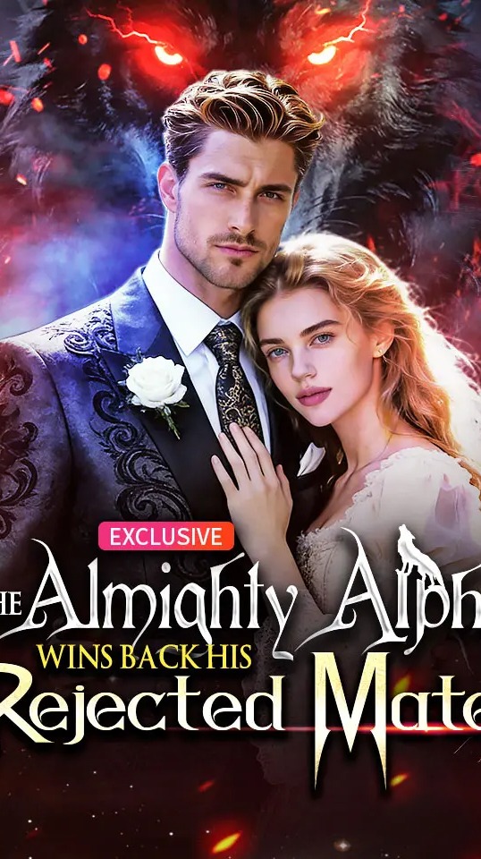 The Almighty Alpha Wins Back His Rejected Mate