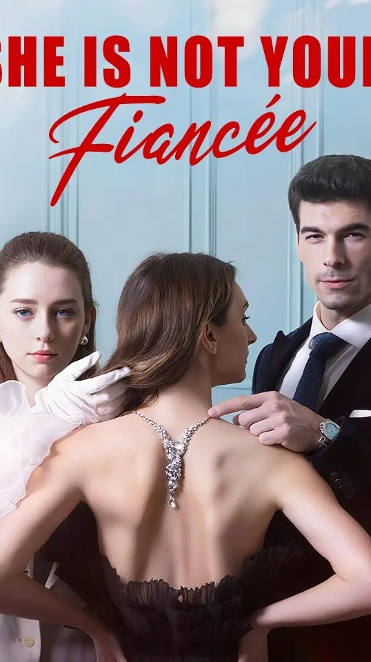 She Is Not Your Fiancée
