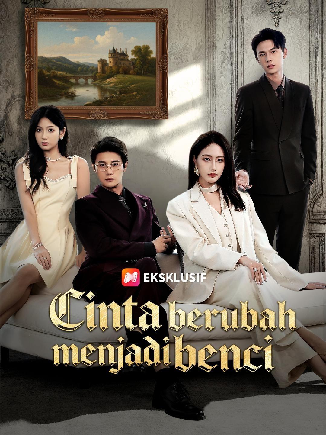 (Sulih suara)Cinta berubah menjadi benci