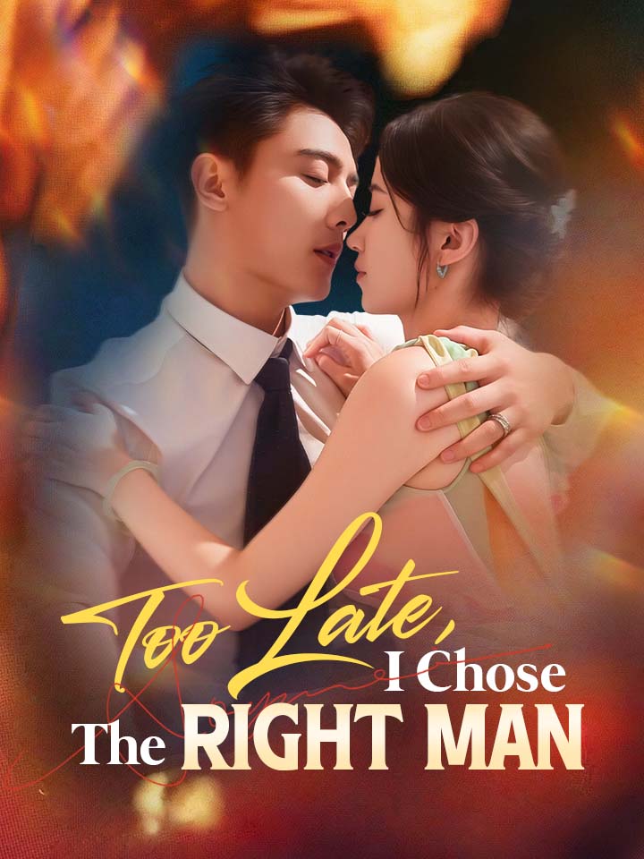 ​Too Late, I Chose The Right Man
