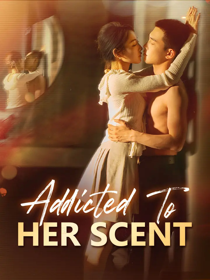 Addicted To Her Scent