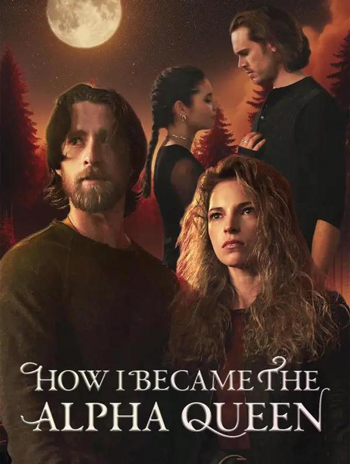 How I Became the Alpha Queen