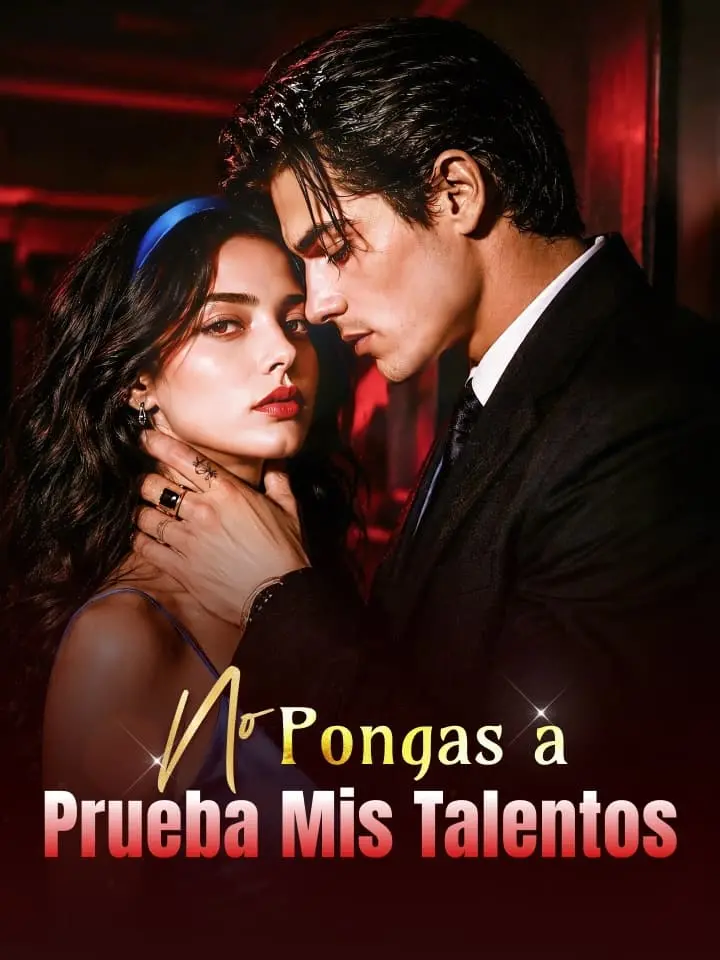 No Pongas a Prueba Mis Talentos