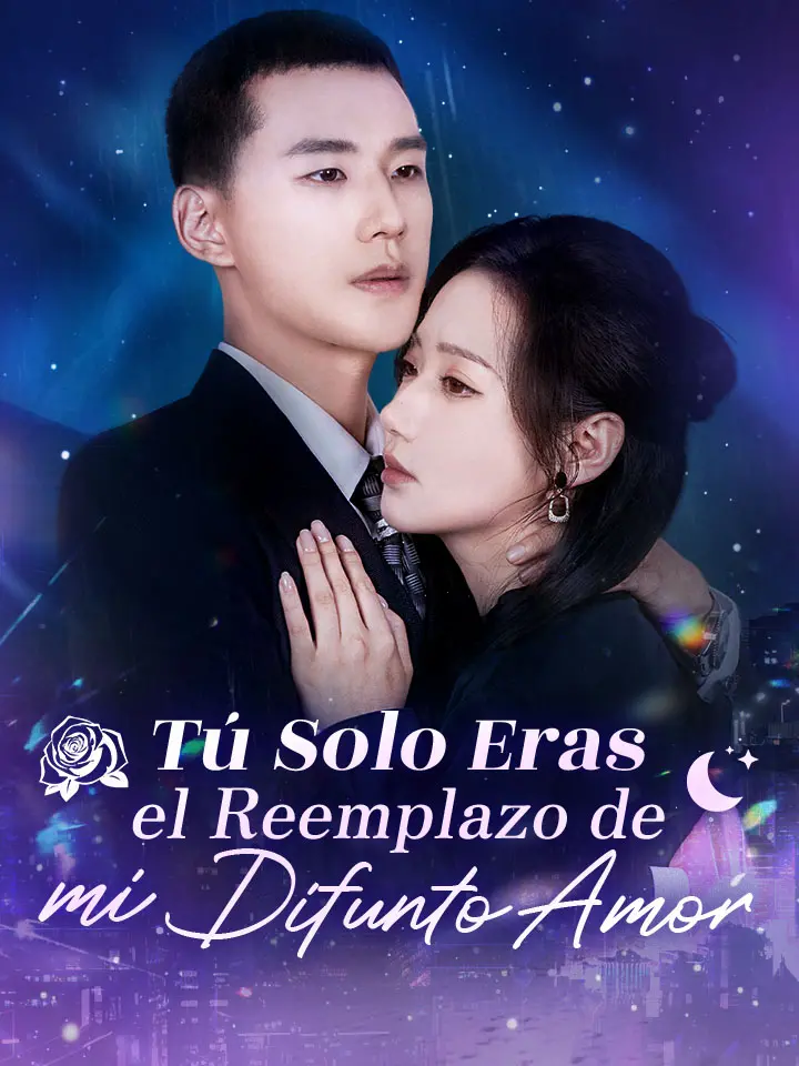 Tú Solo Eras el Reemplazo de mi Difunto Amor