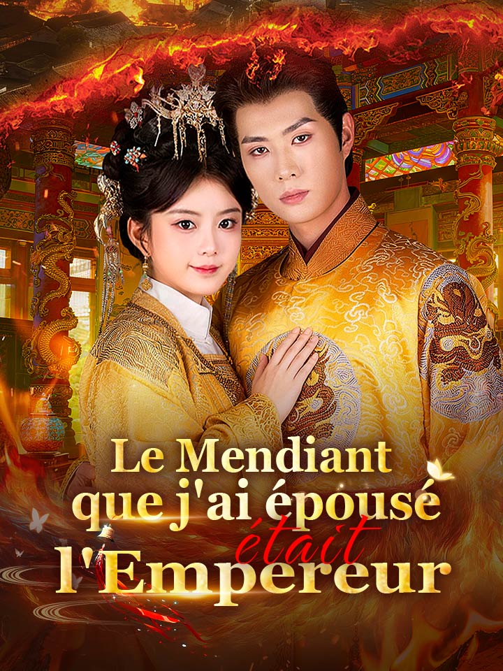 Le Mendiant que j'ai épousé était l'Empereur