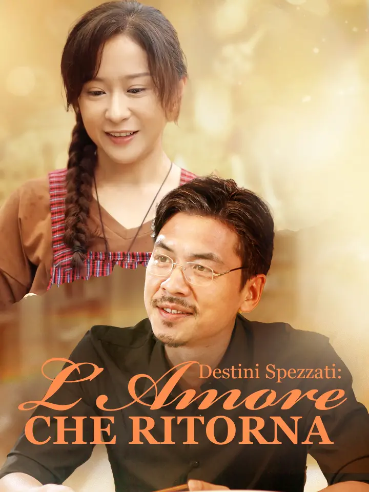 Destini Spezzati: L'Amore che Ritorna