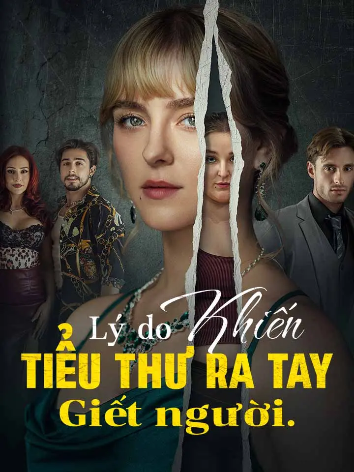 Lý do khiến tiểu thư ra tay giết người.