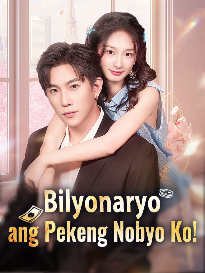 Bilyonaryo ang Pekeng Nobyo Ko!