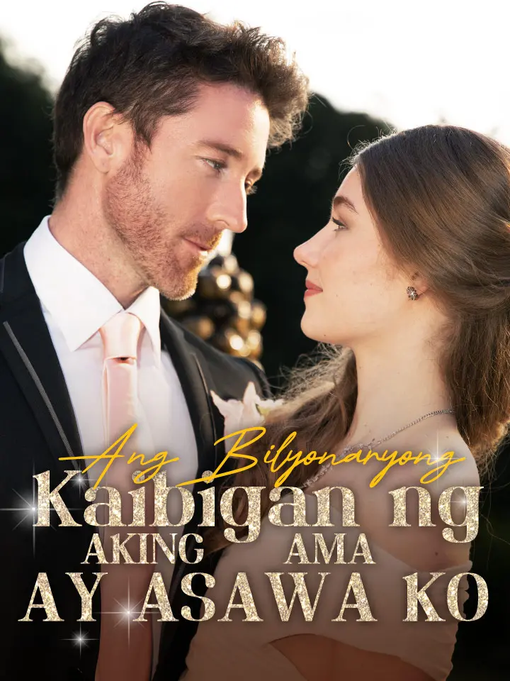 Ang Bilyonaryong Kaibigan ng aking Ama ay asawa ko