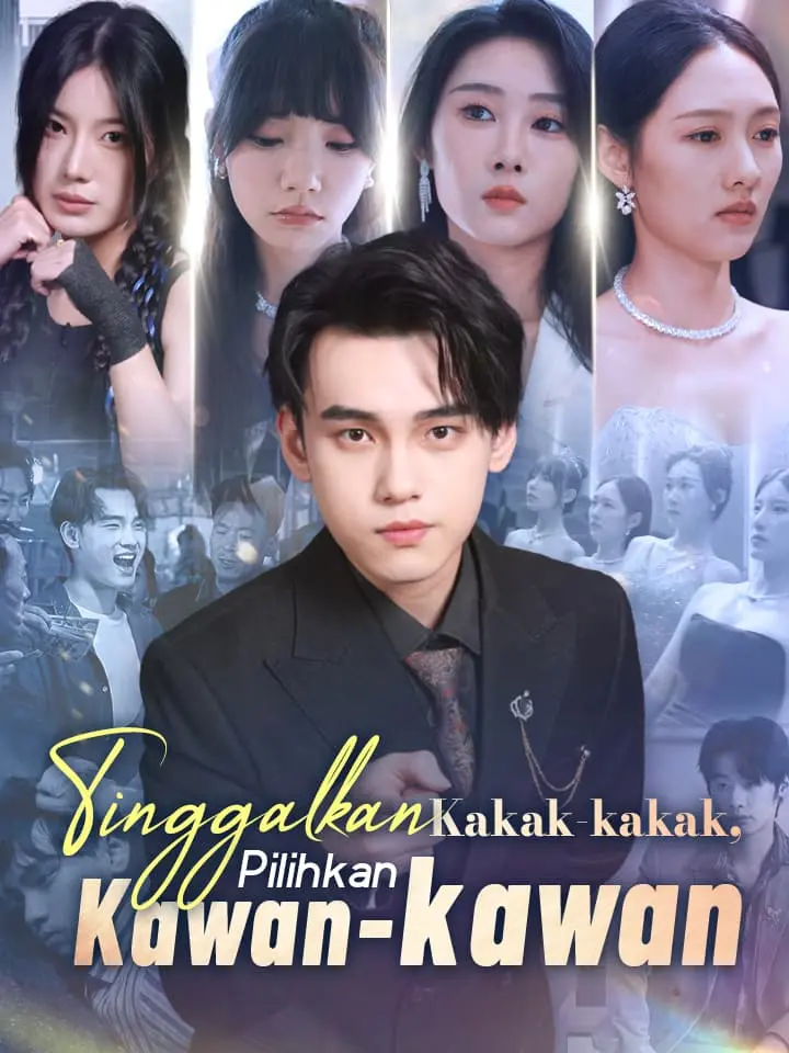 Tinggalkan Kakak-kakak, Pilihkan Kawan-kawan