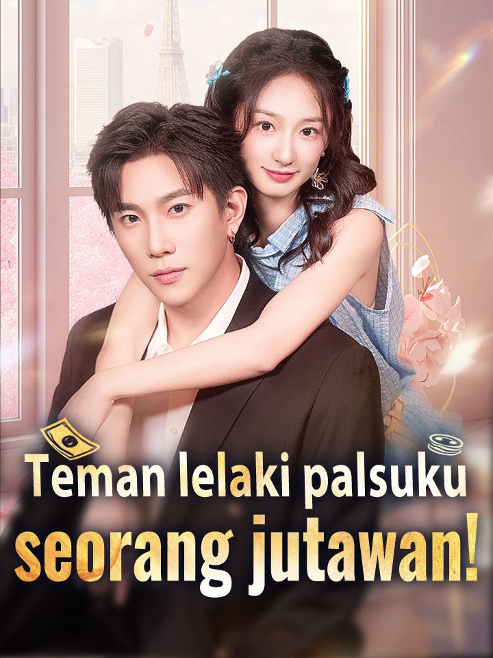 Teman lelaki palsuku seorang jutawan!