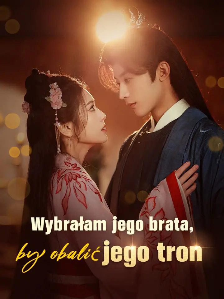 Wybrałam jego brata, by obalić jego tron