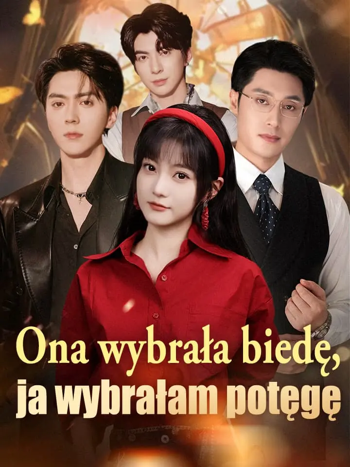 Ona wybrała biedę, ja wybrałam potęgę