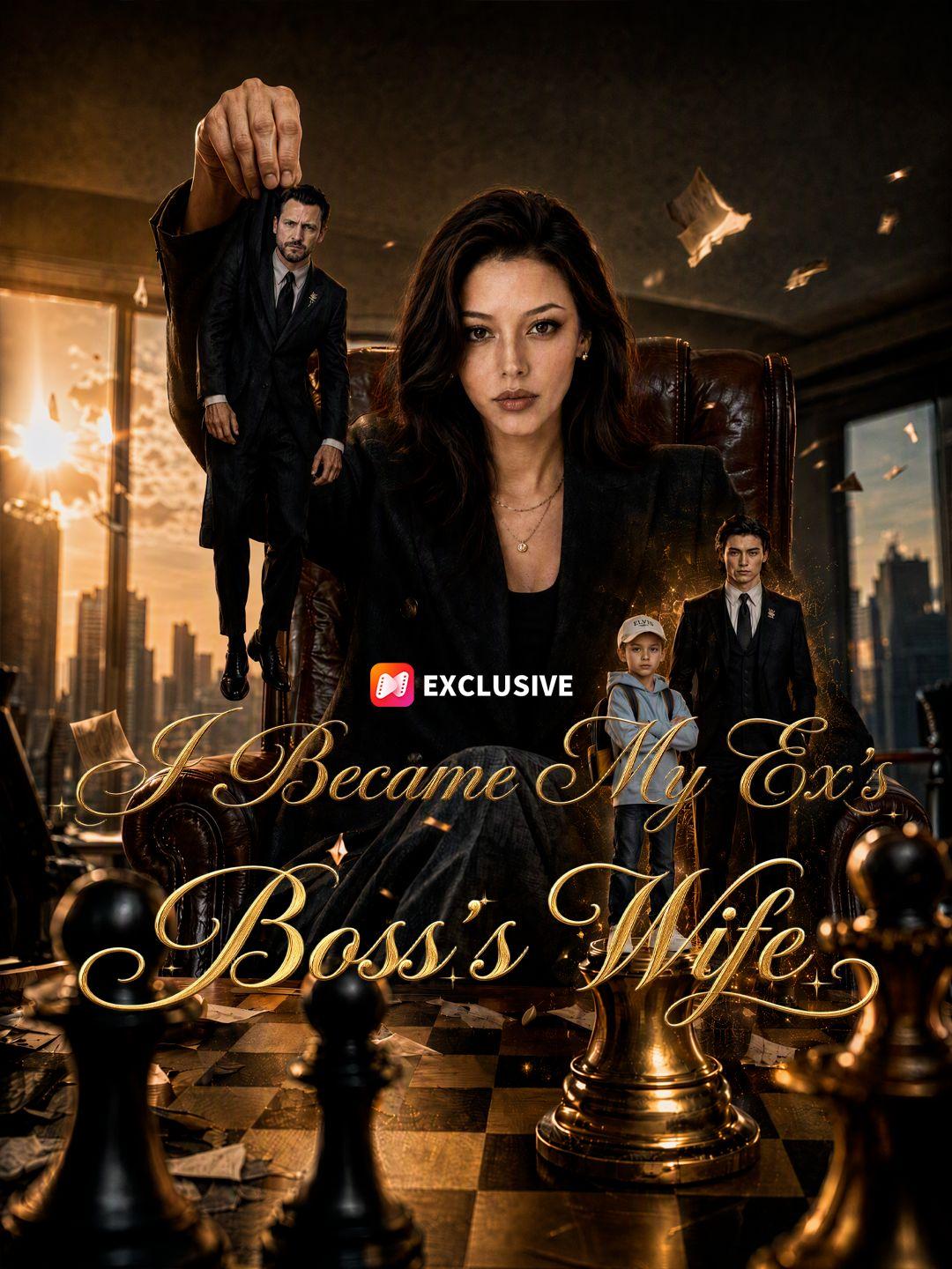 I Became My Ex’s Boss’s Wife