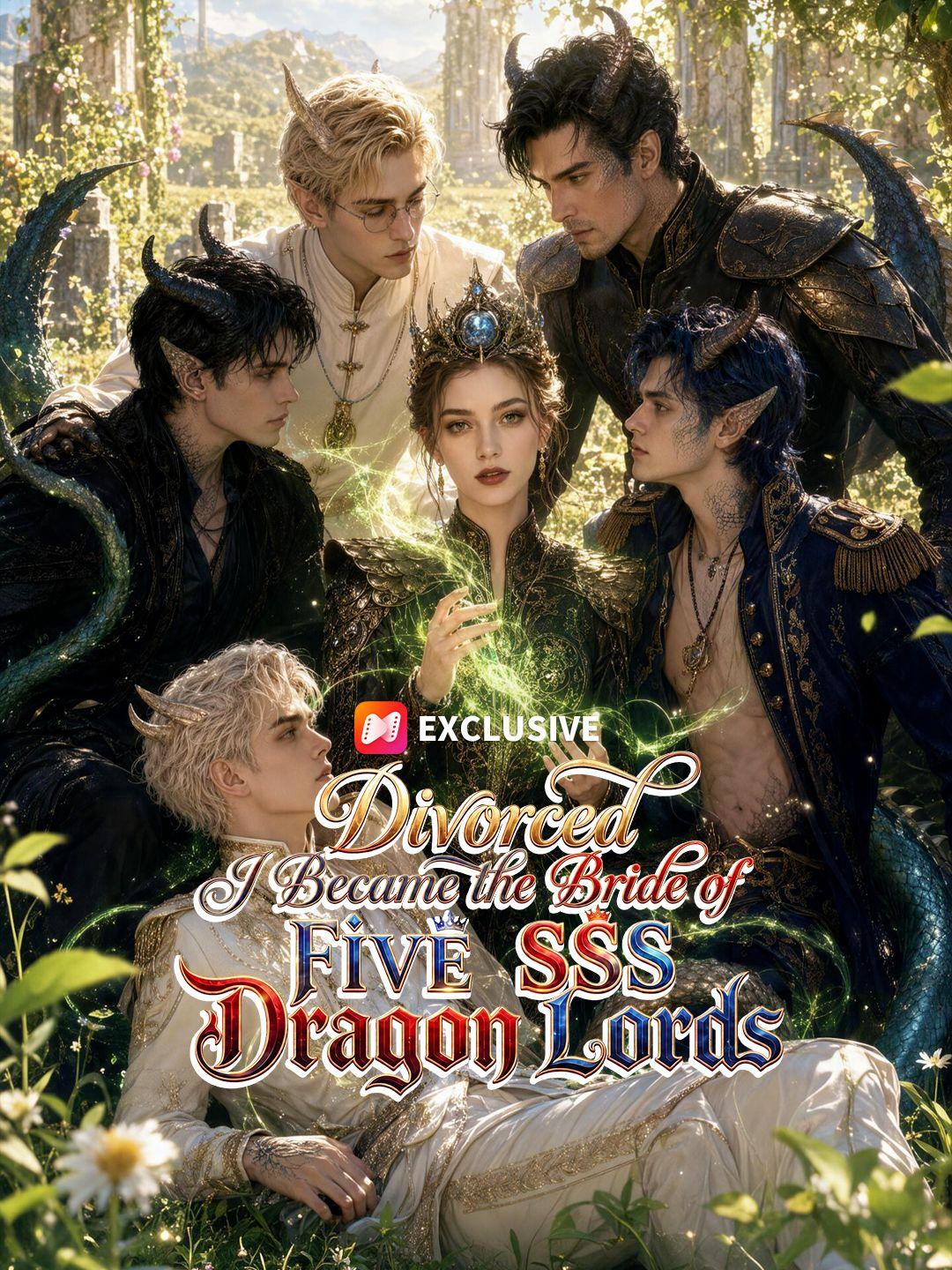 Divorced, I Became the Bride of Five SSS Dragon Lords