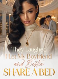 They Laughed I Let My Boyfriend and Bestie Share a Bed