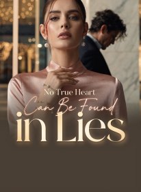 No True Heart Can Be Found in Lies