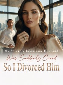 My Severely Insomniac Husband Was Suddenly Cured, So I Divorced Him
