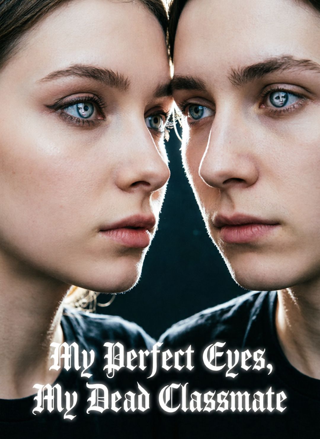 My Perfect Eyes, My Dead Classmate