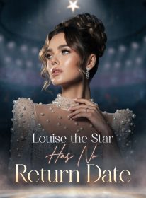 Louise the Star Has No Return Date