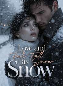 Love and Hate Fall as Silent as Snow