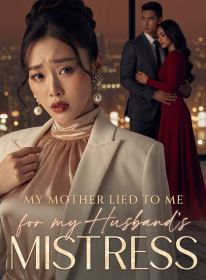 My Mother Lied to Me for My Husband's Mistress