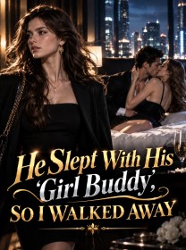 He slept with his 'girl buddy', so I walked away