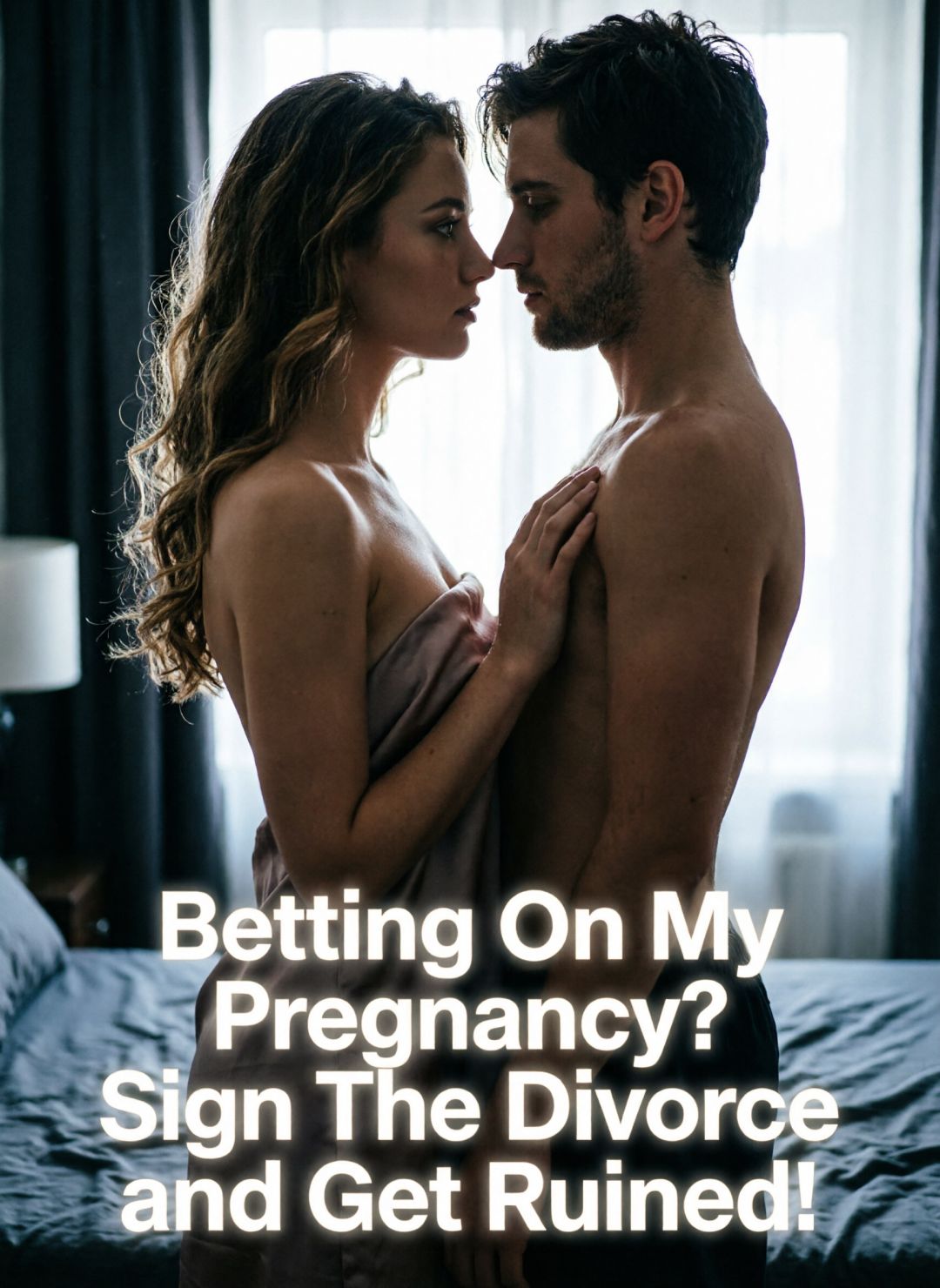 Betting On My Pregnancy? Sign The Divorce and Get Ruined!