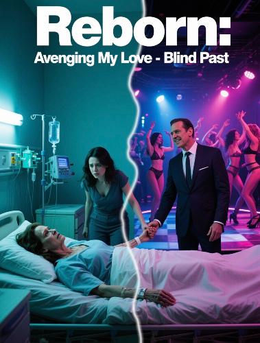Reborn: Avenging My Love-Blind Past