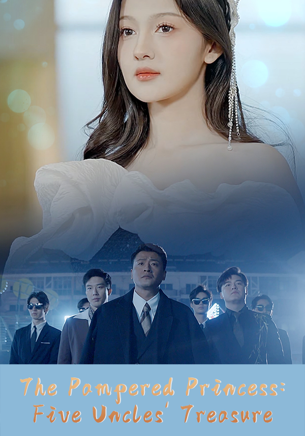 The Pampered Princess: Five Uncles' Treasure
