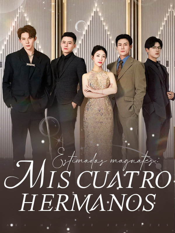 Estimados magnates: Mis cuatro hermanos
