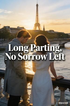 Long Parting, No Sorrow Left