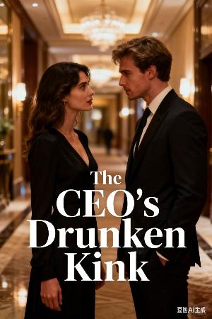 The CEO’s Drunken Kink