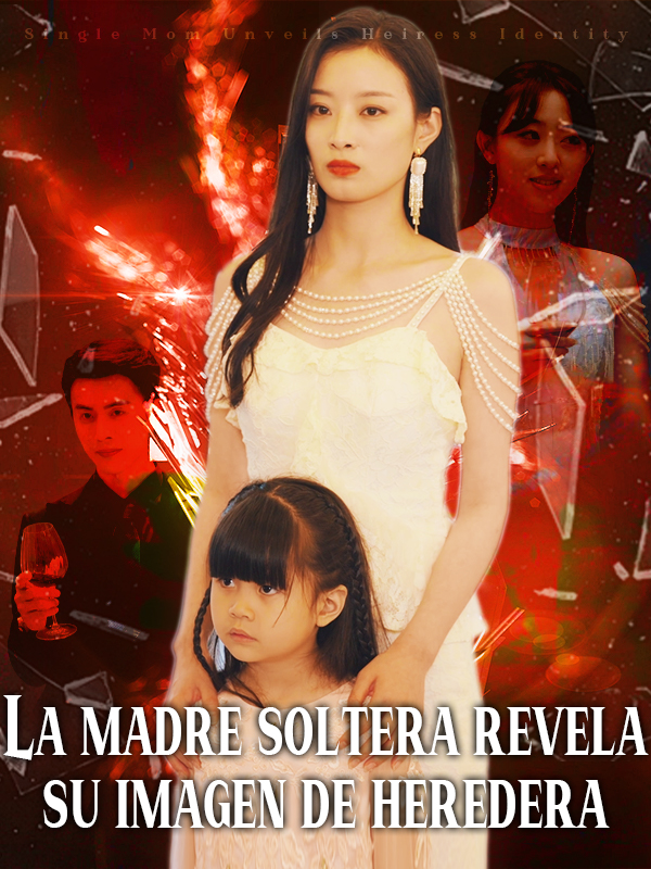 La madre soltera revela su imagen de heredera