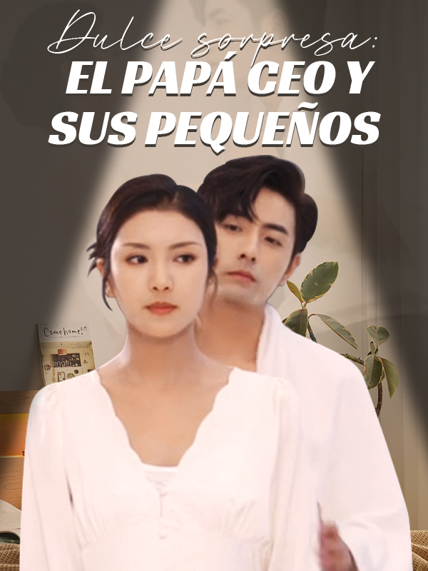 Dulce sorpresa: El papá CEO y sus pequeños