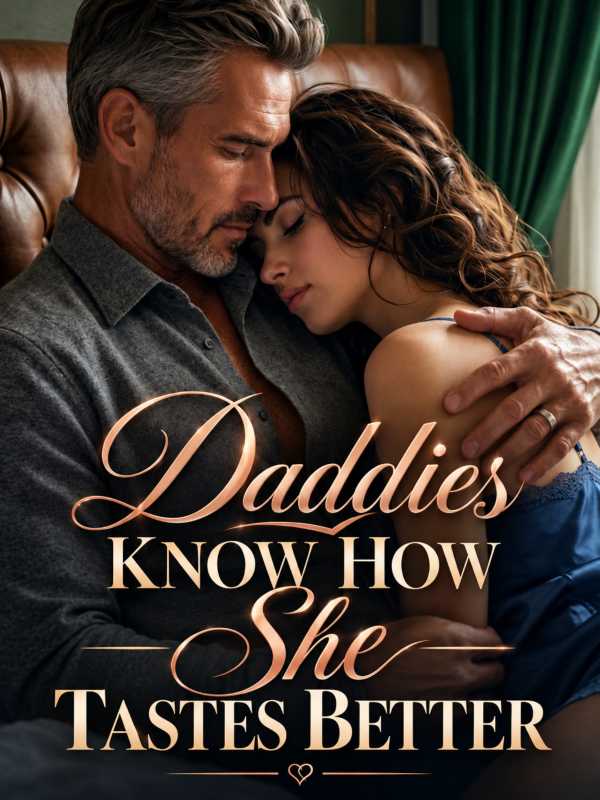 Daddies Know How She Tastes Better