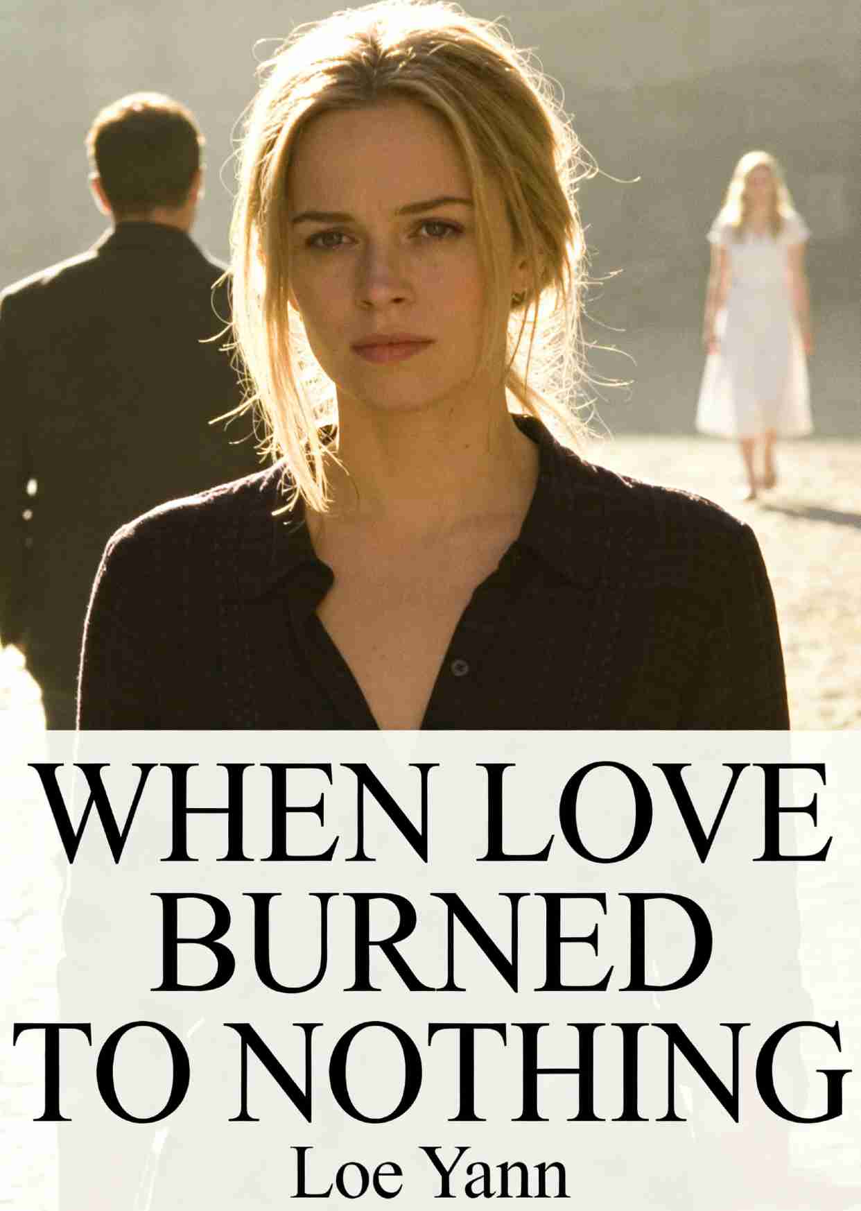 When Love Burned to Nothing