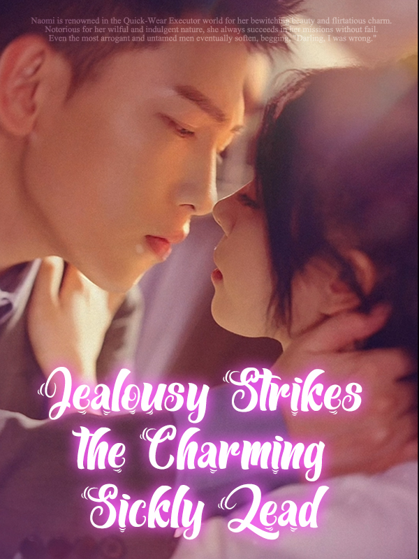 Jealousy Strikes the Charming Sickly Lead