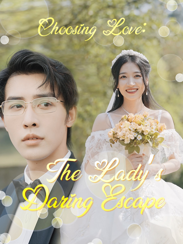 Choosing Love: The Lady's Daring Escape