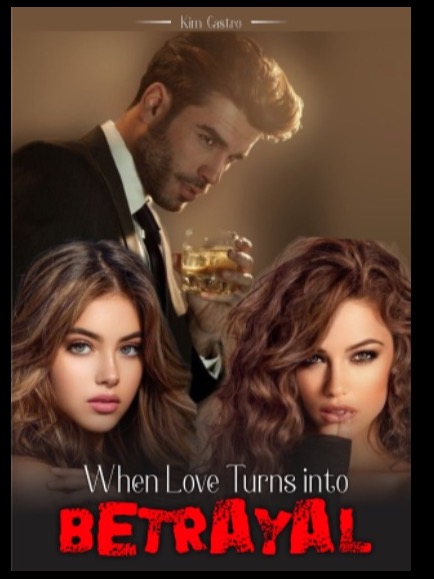 When Love Turns into Betrayal