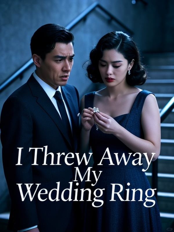 I Threw Away My Wedding Ring