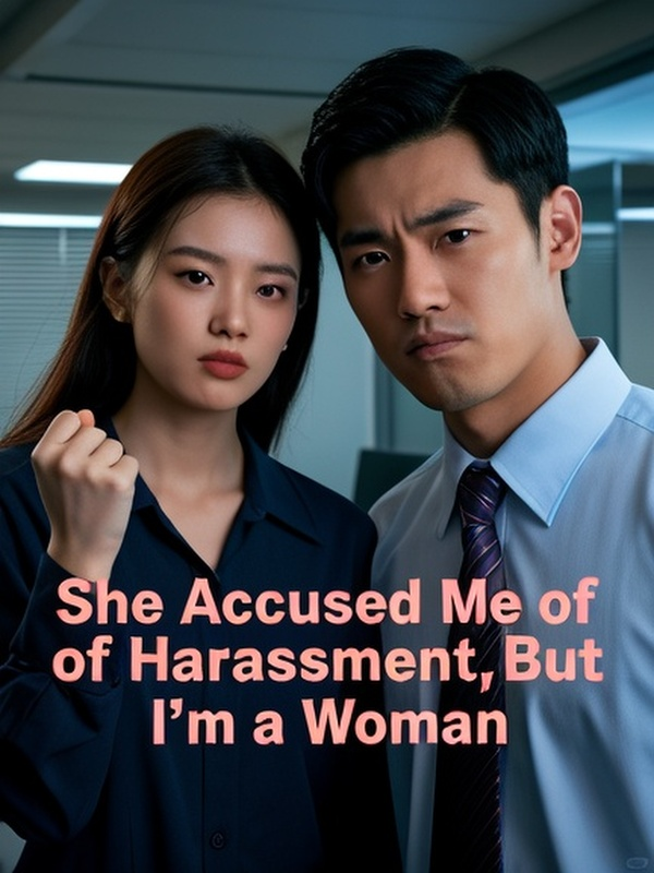 She Accused Me of Harassment,But I’m a Woman