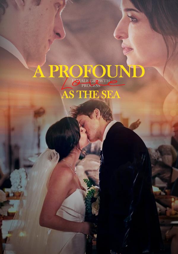A Profound Love As the Sea