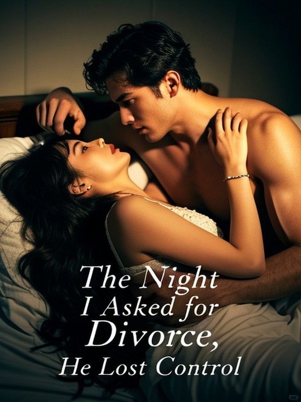 The Night I Asked for Divorce, He Lost Control