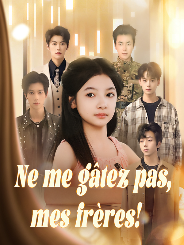 Ne me gâtez pas, mes frères!